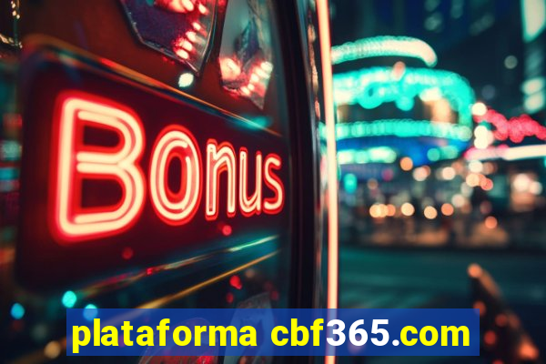 plataforma cbf365.com